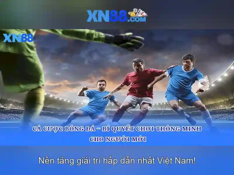 xn88: Nền tảng cá cược trực tuyến uy tín tại Việt Nam